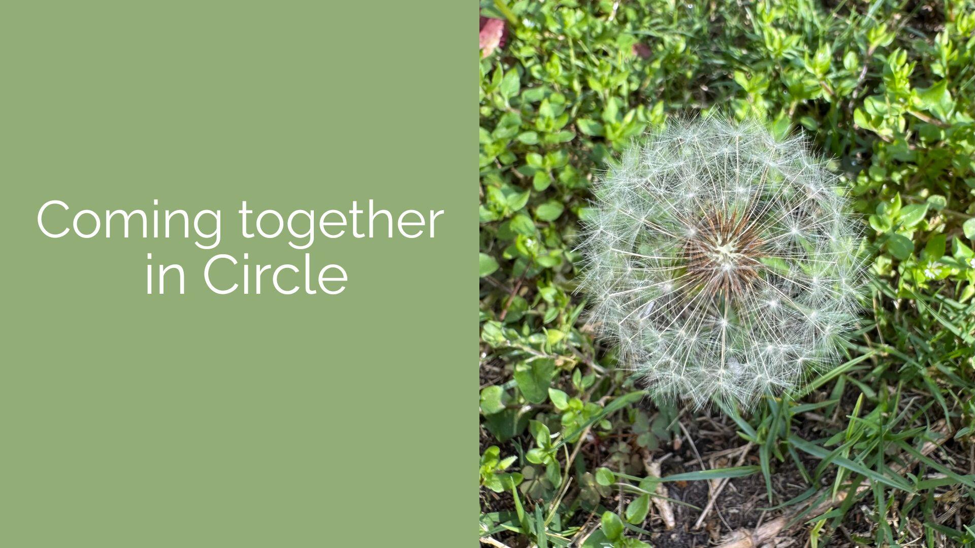 Coming together in Circle